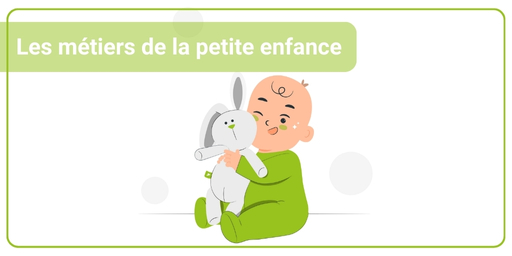 les métiers de la petite enfance